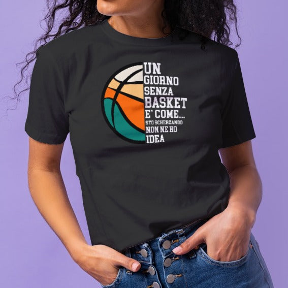 UN GIORNO SENZA BASKET tshirt donna